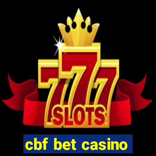 cbf bet casino